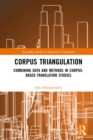 Image for Corpus Triangulation: Combining Data and Methods in Corpus-Based Translation Studies