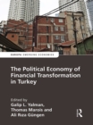 Image for The political economy of financial transformation in Turkey