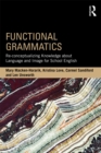 Image for Functional grammatics: re-conceptualizing knowledge about language and image for school english