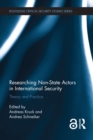 Image for Researching Non-state Actors in International Security: Theory and Practice