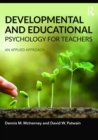 Image for Developmental and educational psychology for teachers: an applied approach