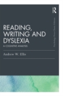 Image for Reading, writing, and dyslexia: a cognitive analysis