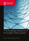 Image for The Routledge Handbook of the English Writing System