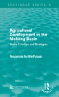 Image for Agricultural development in the Mekong Basin: goals, priorities and strategies
