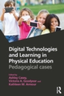 Image for Digital technologies and learning in physical education: pedagogical cases