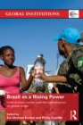 Image for Brazil as a rising power: intervention norms and the contestation of global order