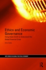 Image for Ethics and economic governance: using Adam Smith to understand the global financial crisis