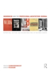 Image for Modernism and the Professional Architecture Journal: Reporting, Editing and Reconstructing in Post-War Europe