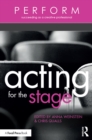 Image for Acting for the stage