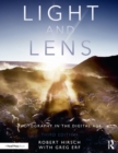 Image for Light and Lens: Photography in the Digital Age