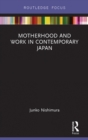 Image for Motherhood and work in contemporary Japan