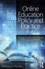 Image for Online education policy and practice: the past, present, and future of the digital university