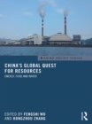 Image for China&#39;s global quest for resources: energy, food and water