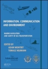 Image for Information, communication and environment  : marine navigation and safety of sea transportation