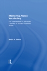 Image for Mastering Arabic vocabulary: for intermediate to advanced learners of modern standard Arabic.