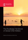 Image for The Routledge handbook of global child welfare