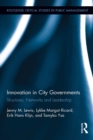 Image for Innovation in city governments  : structures, networks, and leadership