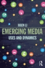 Image for Emerging media: uses and dynamics
