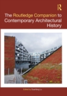Image for The Routledge Companion to Contemporary Architectural History