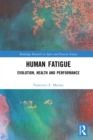 Image for Human fatigue: evolution, health and disease