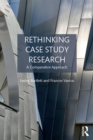 Image for Rethinking case study research: a comparative approach