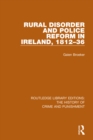 Image for Rural disorder and police reform in Ireland, 1812-36 : 2