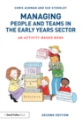 Image for Managing people and teams in the early years sector: an activity-based book.