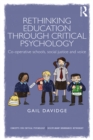 Image for Rethinking education through critical psychology: cooperative schools, social justice and voice