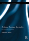 Image for Christian goddess spirituality: enchanting Christianity