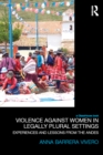 Image for Violence against women in legally plural settings: experiences and lessons from the Andes