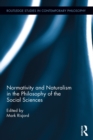 Image for Normativity and naturalism in the social sciences