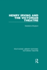 Image for Henry Irving and the Victorian theatre : 2