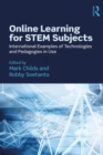 Image for Online learning for STEM subjects: international examples of technologies and pedagogies in use