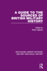 Image for A guide to the sources of British military history