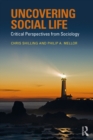 Image for Uncovering social life: critical perspectives from sociology