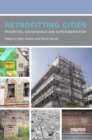 Image for Retrofitting cities: priorities, governance and experimentation