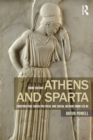 Image for Athens and Sparta: constructing Greek political and social history from 478 BC