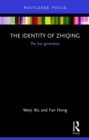 Image for The identity of Zhiqing: the lost generation