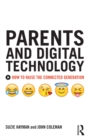 Image for Parents and digital technology: how to raise the connected generation