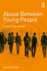 Image for Peer abuse among young people: a contextual account
