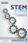 Image for STEM by Design: Strategies and Activities for Grades 4-8