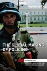 Image for The global making of policing: postcolonial perspectives