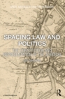 Image for Spacing law and politics: the constitution and representation of the juridical