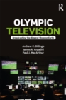 Image for Olympic television: broadcasting the biggest show on Earth