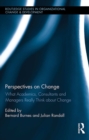 Image for Perspectives on change: what academics, consultants and managers really think about change