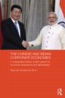 Image for The Chinese and Indian corporate economies: a comparative history of their search for economic renaissance and globalization