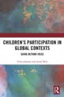 Image for Children&#39;s participation in global contexts: going beyond voice