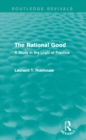 Image for The rational good: a study in the logic of practice