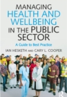 Image for Managing health and wellbeing in the public sector: a guide to best practice