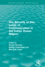 Image for The security of sea lanes of communication in the Indian Ocean region